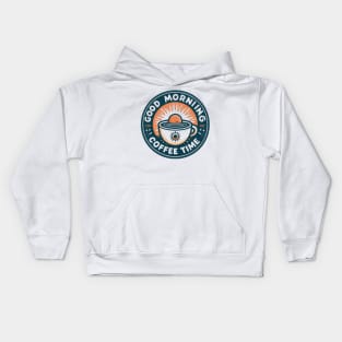 Good Morning Coffee Time Kids Hoodie